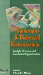 Bankruptcy & Distressed Restructurings: Analytical Issues and Investment Opportunities